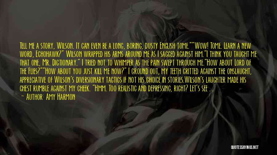 Tell Me Again Quotes By Amy Harmon Tell Me Again Quotes By Amy Harmon