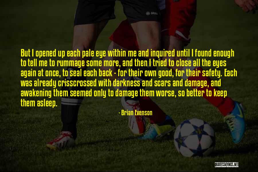 Tell Me Again Quotes By Brian Evenson Tell Me Again Quotes By Brian Evenson