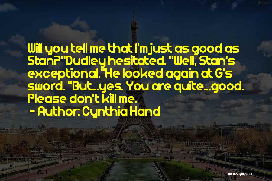 Tell Me Again Quotes By Cynthia Hand