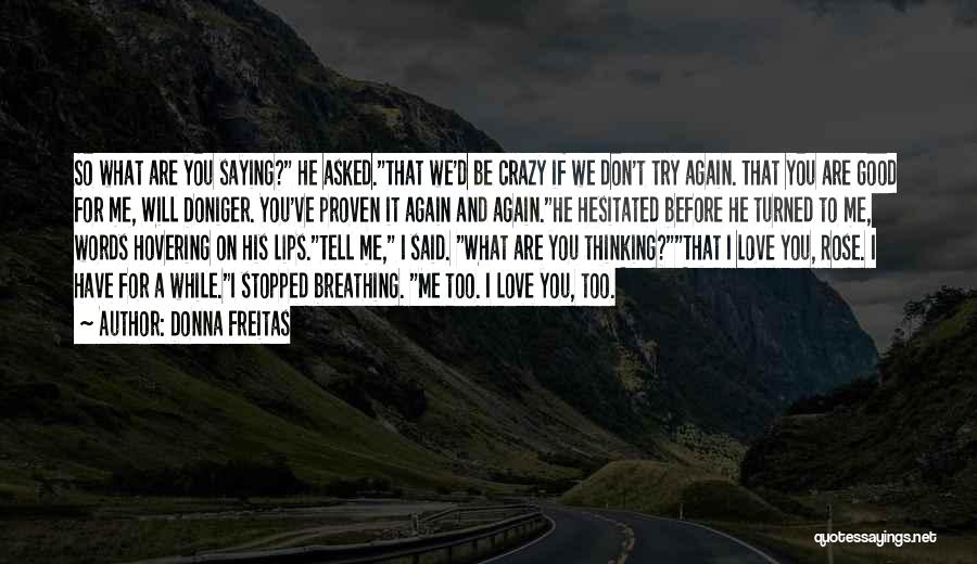 Tell Me Again Quotes By Donna Freitas Tell Me Again Quotes By Donna Freitas