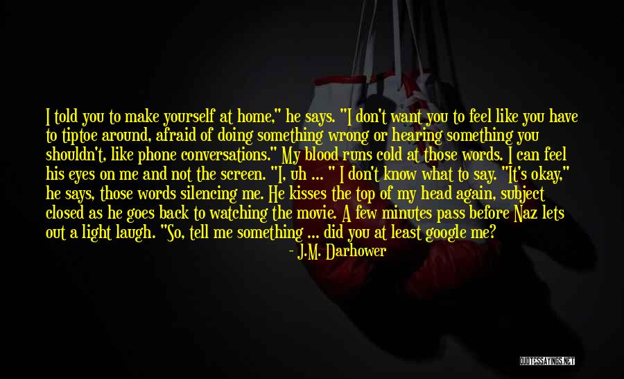 Tell Me Again Quotes By J.M. Darhower