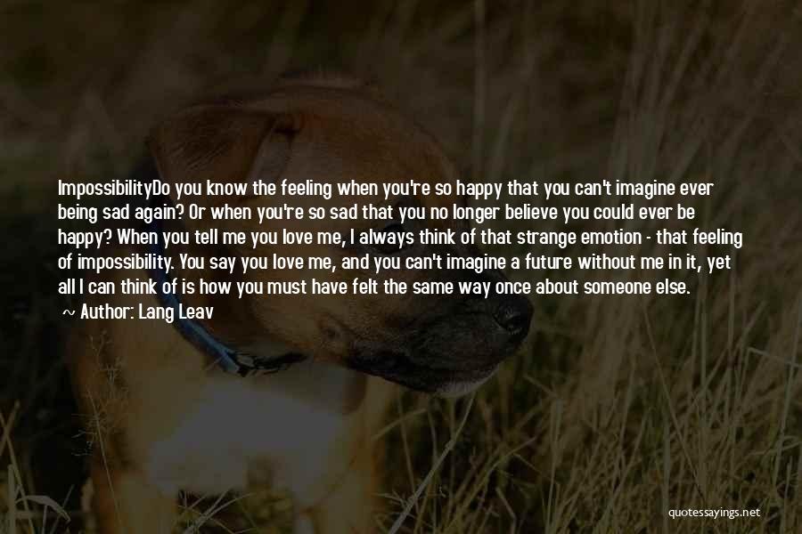 Tell Me Again Quotes By Lang Leav Tell Me Again Quotes By Lang Leav