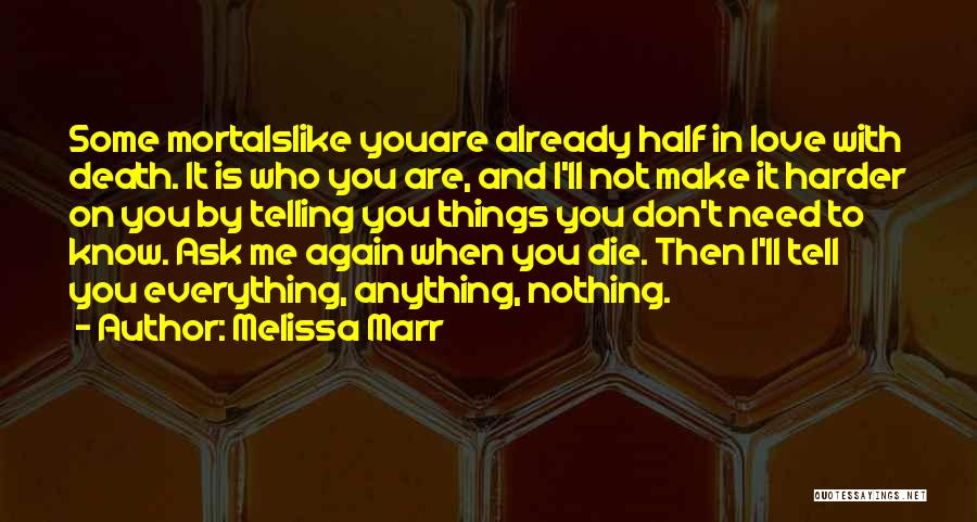 Tell Me Again Quotes By Melissa Marr Tell Me Again Quotes By Melissa Marr