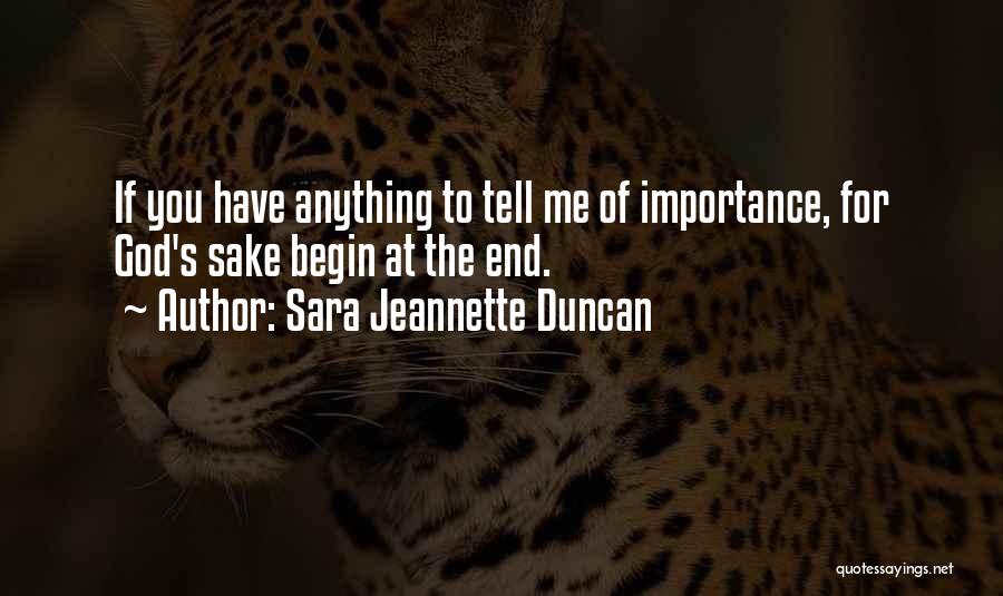 Tell Me Anything Quotes By Sara Jeannette Duncan