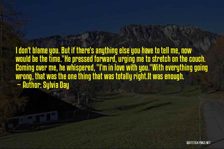 Tell Me Anything Quotes By Sylvia Day