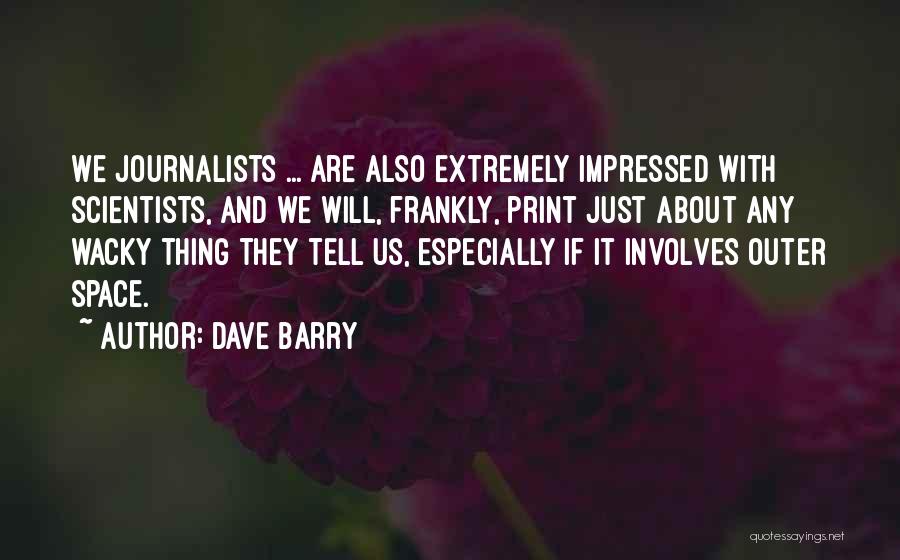 Tell Me Frankly Quotes By Dave Barry