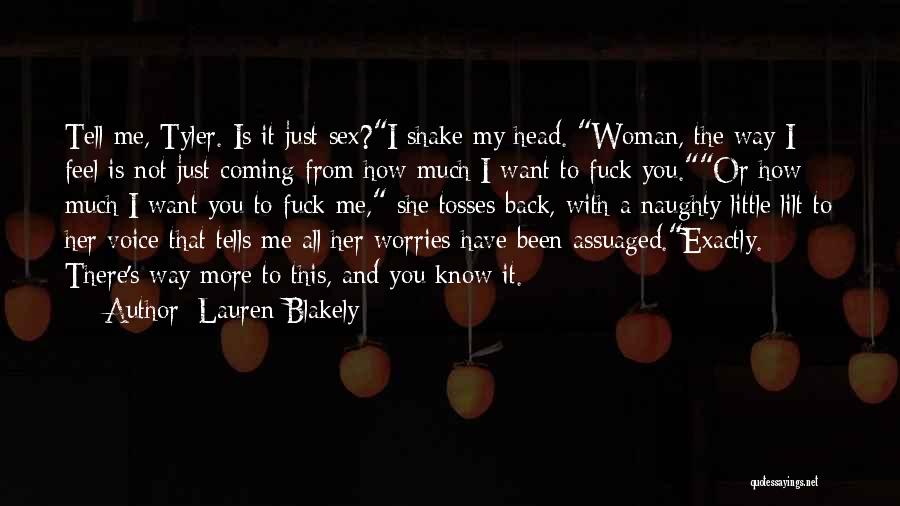 Tell Me How You Feel Quotes By Lauren Blakely