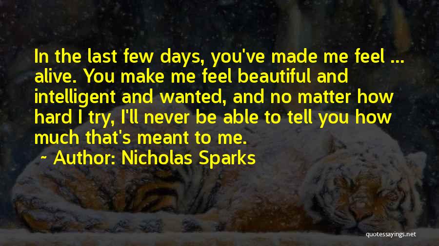 Tell Me How You Feel Quotes By Nicholas Sparks