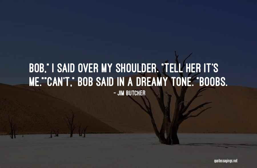 Tell Me I Can T Quotes By Jim Butcher Tell Me I Can T Quotes By Jim Butcher