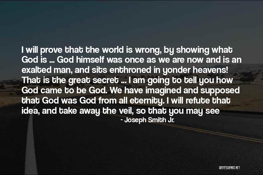 Tell Me I Can't And I Will Prove You Wrong Quotes By Joseph Smith Jr.