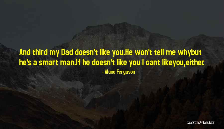Tell Me If You Like Me Quotes By Alane Ferguson Tell Me If You Like Me Quotes By Alane Ferguson