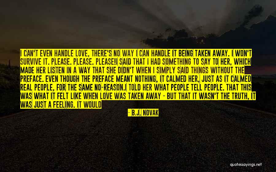 Tell Me It's Real Quotes By B.J. Novak Tell Me It's Real Quotes By B.J. Novak