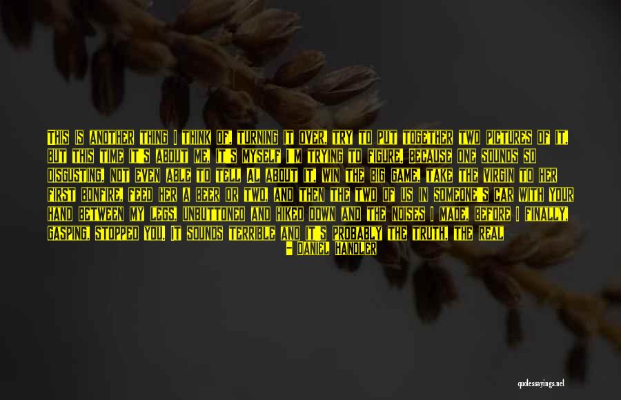 Tell Me It's Real Quotes By Daniel Handler Tell Me It's Real Quotes By Daniel Handler