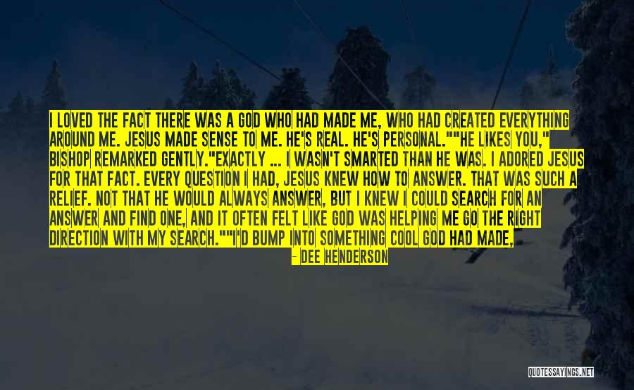 Tell Me It's Real Quotes By Dee Henderson Tell Me It's Real Quotes By Dee Henderson