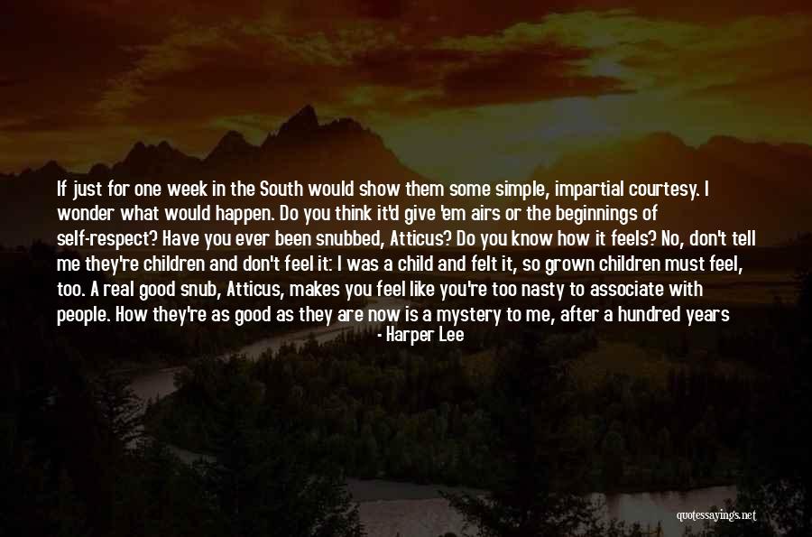 Tell Me It's Real Quotes By Harper Lee Tell Me It's Real Quotes By Harper Lee