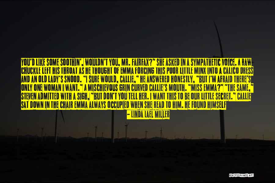 Tell Me It's Real Quotes By Linda Lael Miller Tell Me It's Real Quotes By Linda Lael Miller