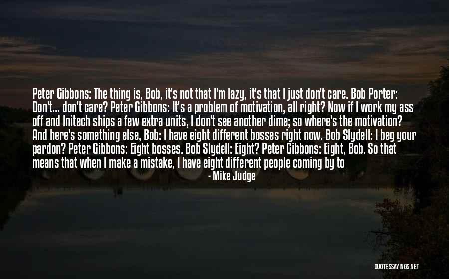 Tell Me It's Real Quotes By Mike Judge Tell Me It's Real Quotes By Mike Judge