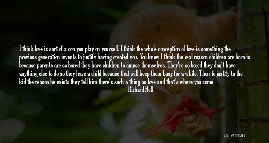 Tell Me It's Real Quotes By Richard Hell Tell Me It's Real Quotes By Richard Hell