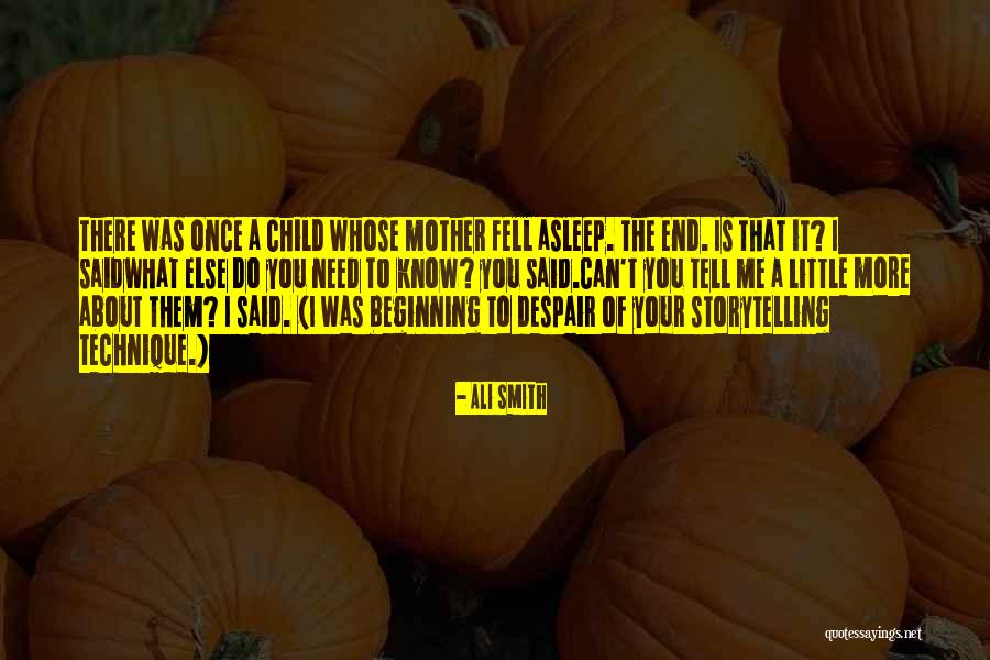 Tell Me More About You Quotes By Ali Smith Tell Me More About You Quotes By Ali Smith