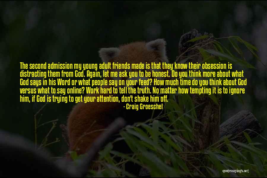 Tell Me More About You Quotes By Craig Groeschel Tell Me More About You Quotes By Craig Groeschel