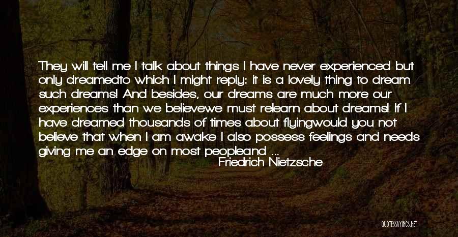 Tell Me More About You Quotes By Friedrich Nietzsche Tell Me More About You Quotes By Friedrich Nietzsche
