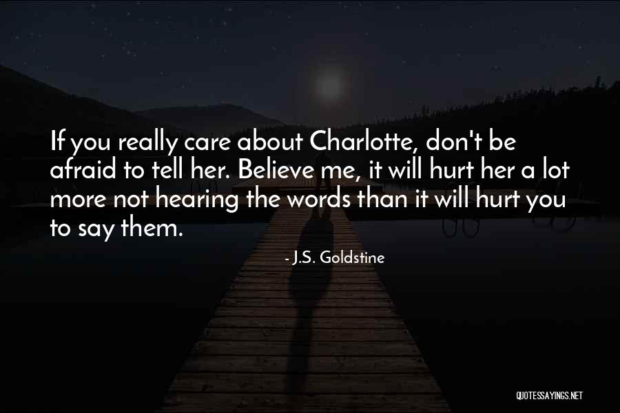 Tell Me More About You Quotes By J.S. Goldstine Tell Me More About You Quotes By J.S. Goldstine