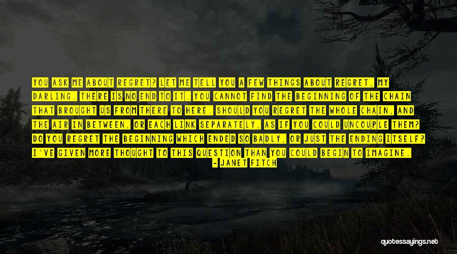 Tell Me More About You Quotes By Janet Fitch Tell Me More About You Quotes By Janet Fitch