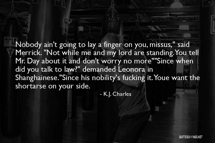 Tell Me More About You Quotes By K.J. Charles Tell Me More About You Quotes By K.J. Charles