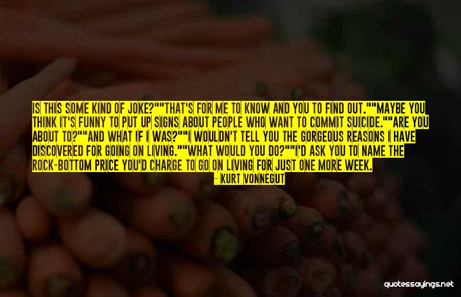 Tell Me More About You Quotes By Kurt Vonnegut Tell Me More About You Quotes By Kurt Vonnegut