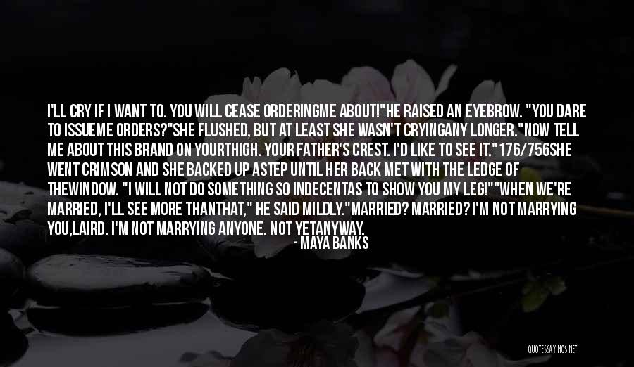 Tell Me More About You Quotes By Maya Banks Tell Me More About You Quotes By Maya Banks