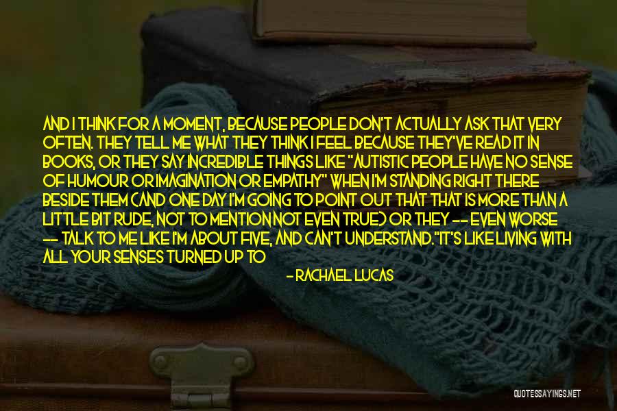Tell Me More About You Quotes By Rachael Lucas Tell Me More About You Quotes By Rachael Lucas