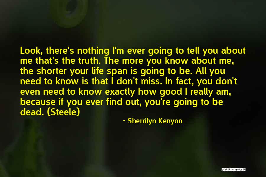 Tell Me More About You Quotes By Sherrilyn Kenyon Tell Me More About You Quotes By Sherrilyn Kenyon