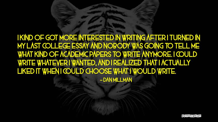 Tell Me More Quotes By Dan Millman Tell Me More Quotes By Dan Millman