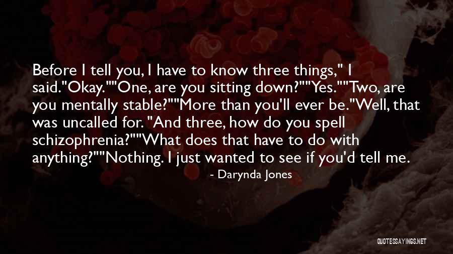 Tell Me More Quotes By Darynda Jones Tell Me More Quotes By Darynda Jones
