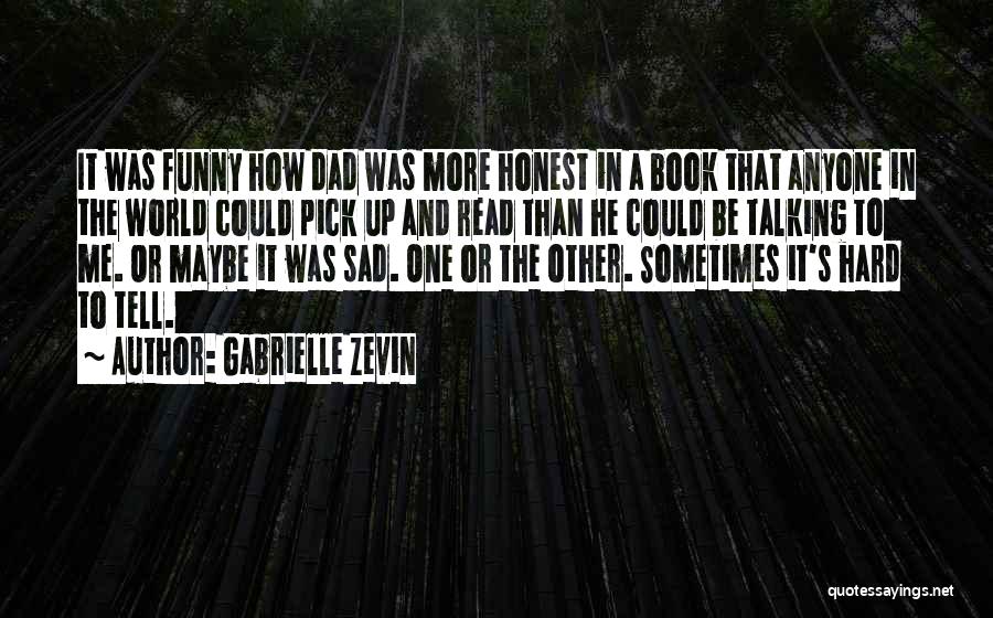 Tell Me More Quotes By Gabrielle Zevin