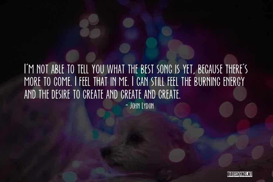 Tell Me More Quotes By John Lydon Tell Me More Quotes By John Lydon