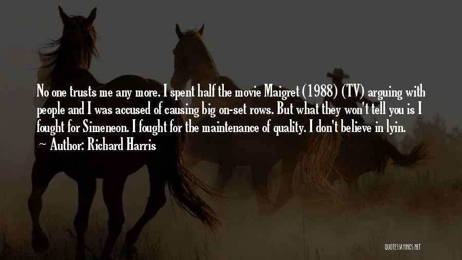 Tell Me More Quotes By Richard Harris