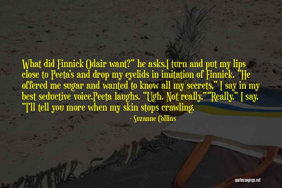 Tell Me More Quotes By Suzanne Collins Tell Me More Quotes By Suzanne Collins