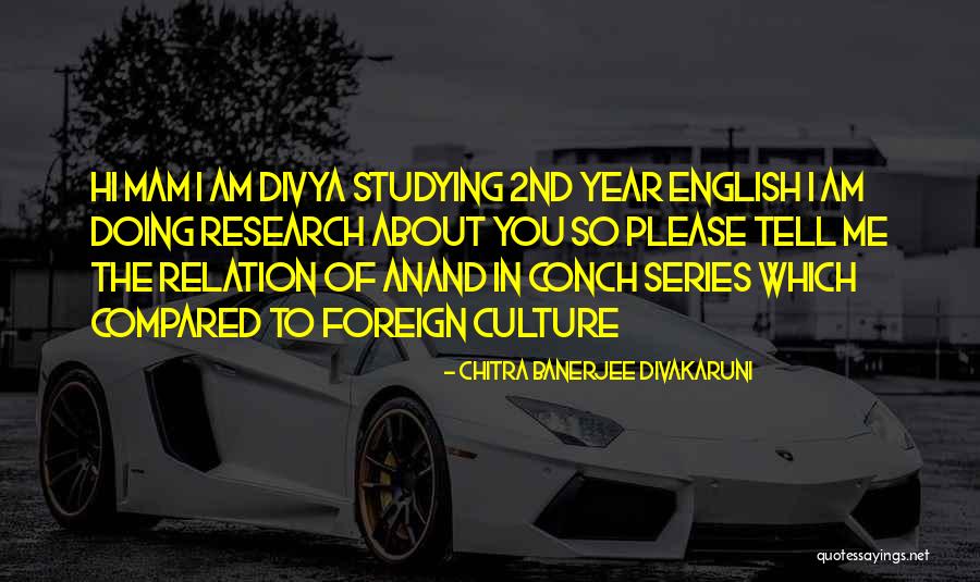 Tell Me Series Quotes By Chitra Banerjee Divakaruni Tell Me Series Quotes By Chitra Banerjee Divakaruni
