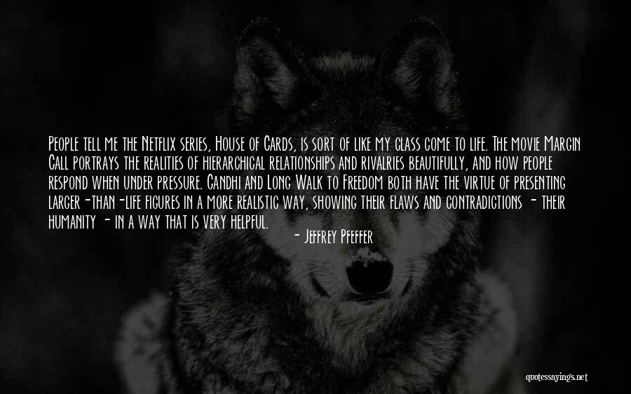 Tell Me Series Quotes By Jeffrey Pfeffer Tell Me Series Quotes By Jeffrey Pfeffer