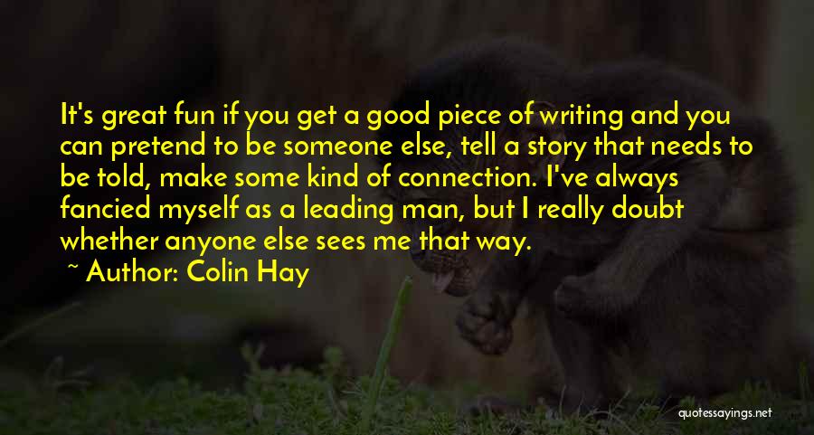 Tell Me Some Good Quotes By Colin Hay