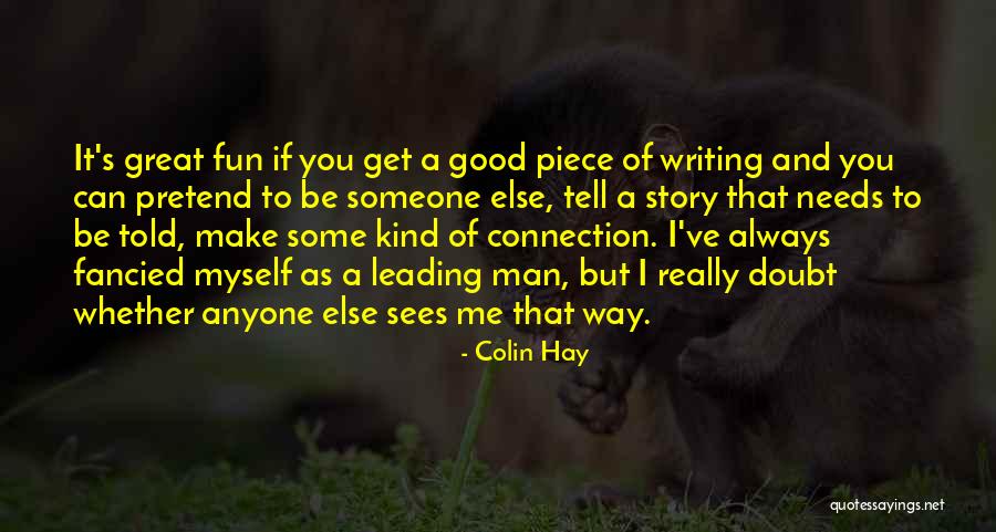 Tell Me Some Good Quotes By Colin Hay