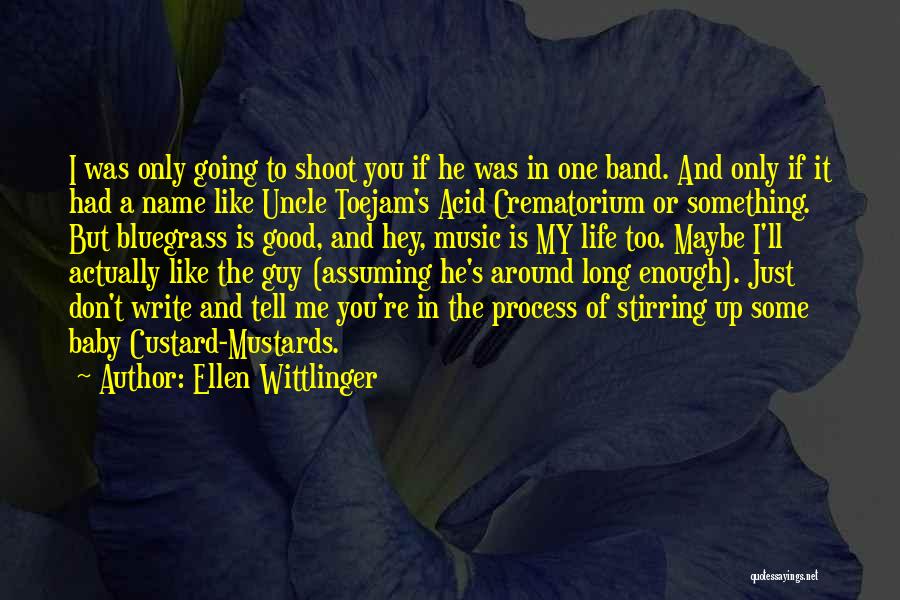 Tell Me Some Good Quotes By Ellen Wittlinger