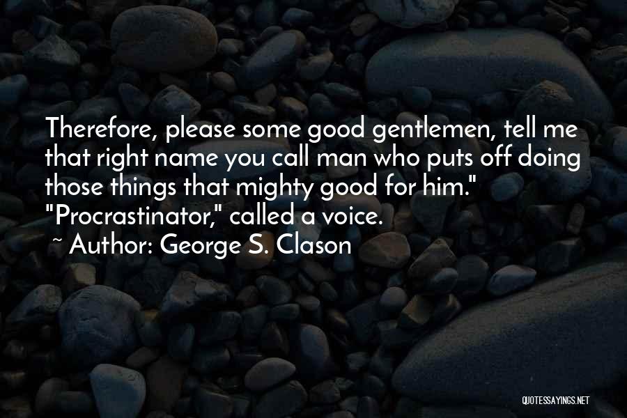 Tell Me Some Good Quotes By George S. Clason