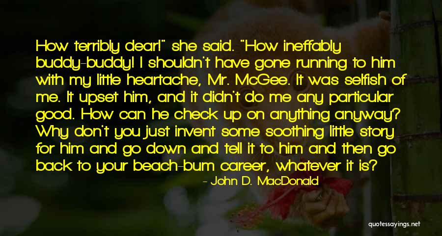 Tell Me Some Good Quotes By John D. MacDonald