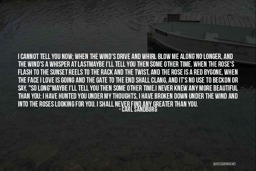 Tell Me Some Love Quotes By Carl Sandburg Tell Me Some Love Quotes By Carl Sandburg