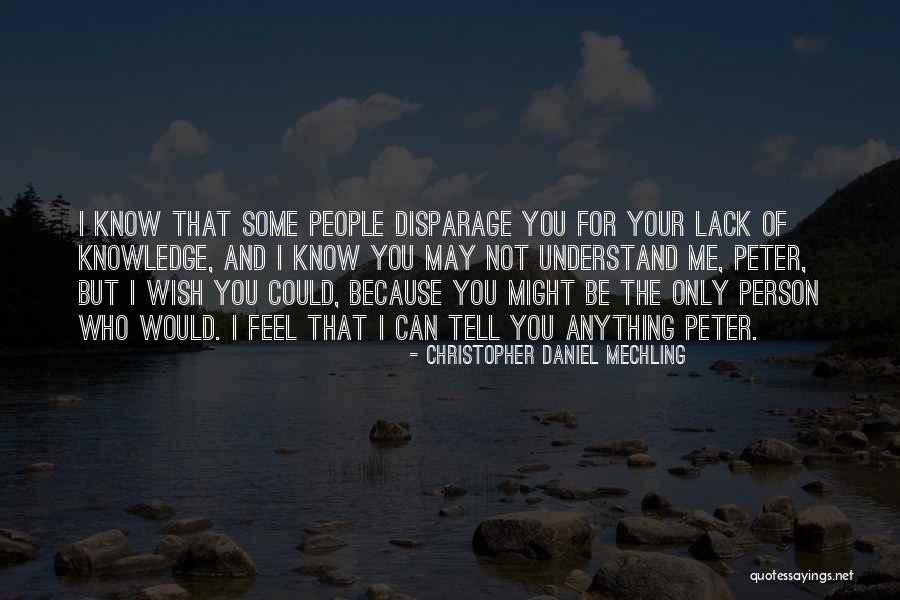 Tell Me Some Love Quotes By Christopher Daniel Mechling