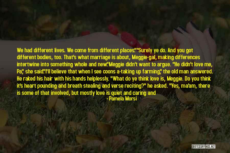 Tell Me Some Love Quotes By Pamela Morsi Tell Me Some Love Quotes By Pamela Morsi