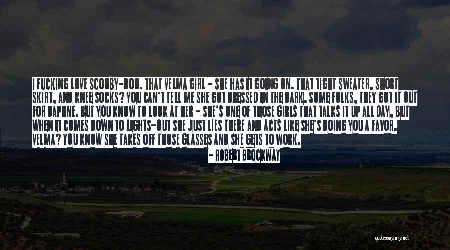 Tell Me Some Love Quotes By Robert Brockway Tell Me Some Love Quotes By Robert Brockway