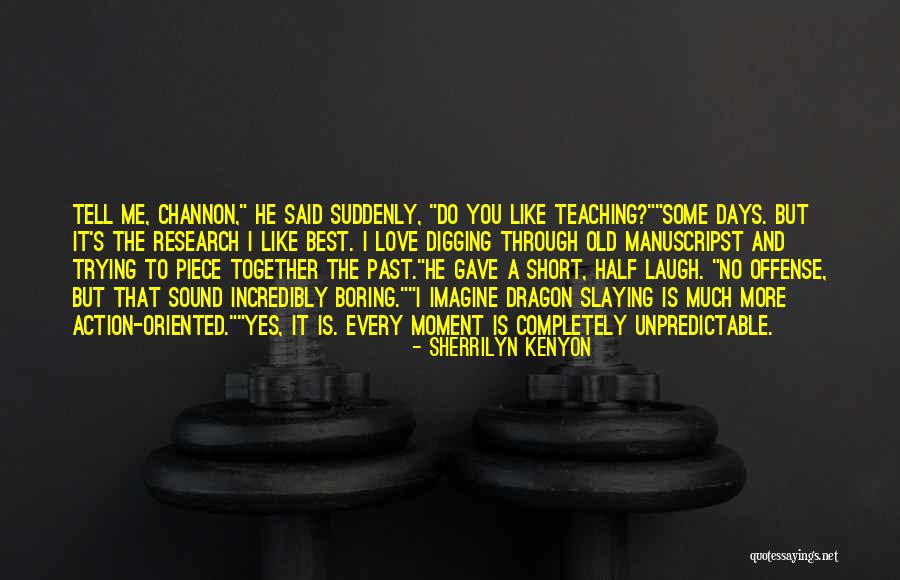 Tell Me Some Love Quotes By Sherrilyn Kenyon Tell Me Some Love Quotes By Sherrilyn Kenyon